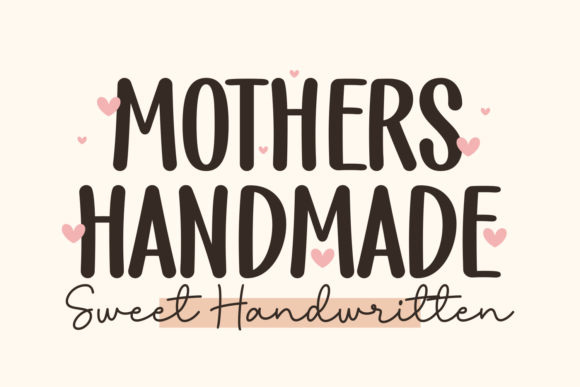 Mothers Handmade: A Typeface Brimming with Authentic Warmth
